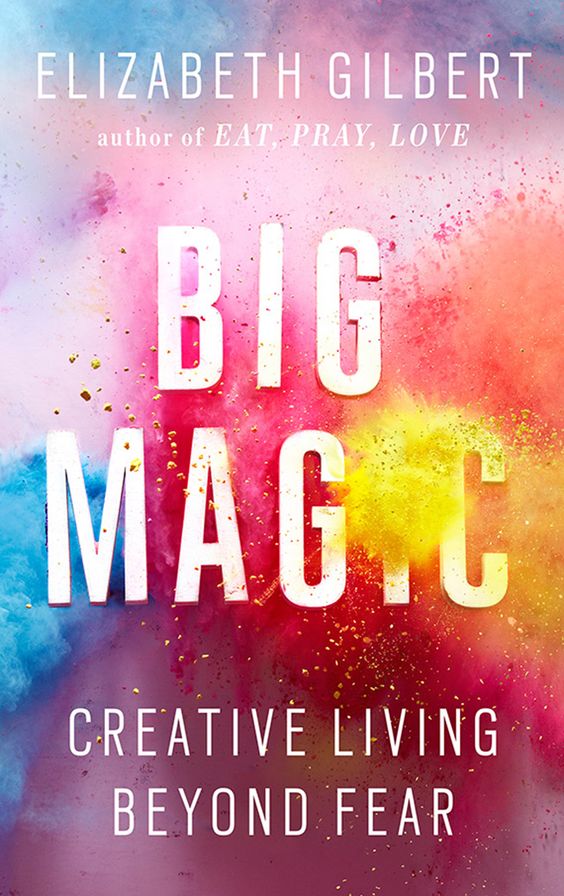 Big magic - Könyvek, amik megváltoztatják az életedet
